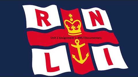 Unit 2 Assignment 1 Joseph Bradshaw RNLI Documentary