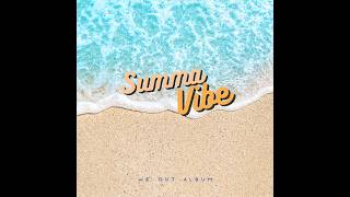 Summa Vibe - CHILL MUSIC
