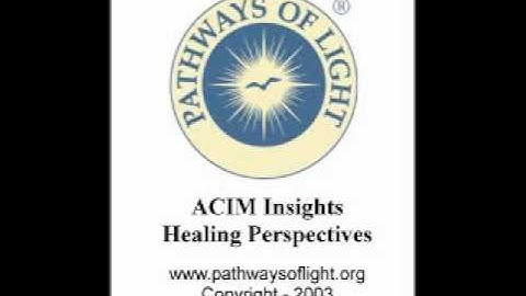 ACIM Insights - Lesson 254 - Pathways of Light