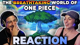 We HAVE to watch ONE PIECE! 🏴‍☠️ | The Breathtaking World of One Piece REACTION!