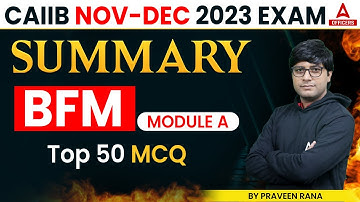 CAIIB Nov-Dec 2023 Exam | BFM | SUMMARY | Module A | Top 50 MCQ