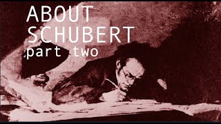 About Schubert Part Two: 'Can You Love Me' (running time 35 mins)