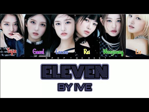 Eleven By Ive With Colour Coded Easy Lyrics With Eng Meaning