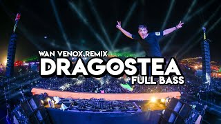 FULL BASS!!🔥 DRAGOSTEA - FULL BASS (WAN VENOX REMIX) NEWRMX 🔥