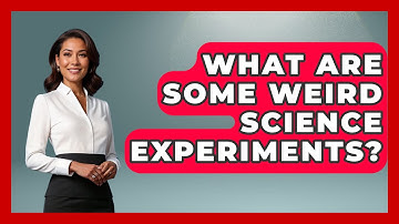 What Are Some Weird Science Experiments? | Strange Science HQ