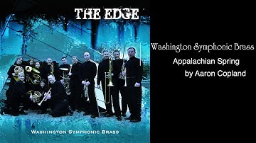 Appalachian Spring by Aaron Copland performed by the Washington Symphonic Brass