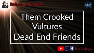 Them Crooked Vultures - Dead End Friends (Karaoke)
Would you kindly Subscribe if you like my videos
To see a full list of my tracks https://www.karaokenerds.com/Brand/BellySings/
Join the Global Karaoke Community at our discord -
The Dive Bar - https://discord.com/invite/divebar
To search for songs visit - https://www.karaokenerds.com/
If you would like to tip me it would be greatly appreciated - https://paypal.me/BellySings
For commissions please email bellysings@gmail.com Them Crooked Vultures - Dead End Friends (Karaoke)