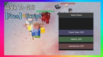 🐾Walk To, Follow Player GUI | [FREE] Script, follow script, walkto script, walk to gui, follow gui