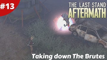 Taking Down The Brutes - The Last Stand: Aftermath - #13 - Gameplay