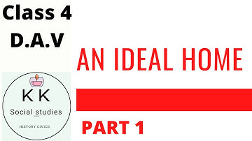 An Ideal home Ch 4 - | D.A.V | Class 4 | Part 1