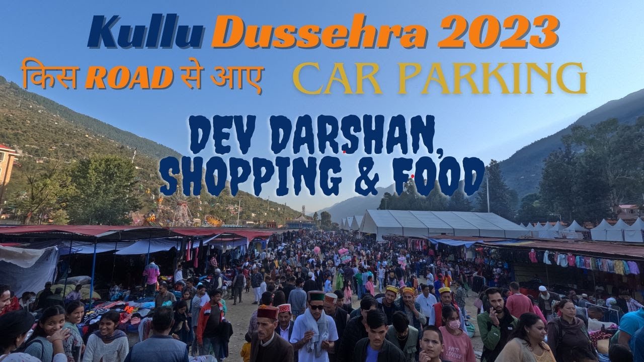 Kullu Dusshera detailed information I #Kulludusshera2023 #festivalvlog