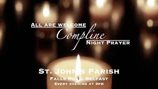 Compline 9pm : Thursday 4th August 2022 : Memorial of St. John Vainney, Patron of Priests