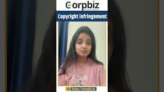 Types of Copyright Infringement in India| What is Copyright Infringement?| #corpbiz