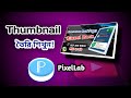 YouTube Thumbnail | Thumbnail Design | Pixel Lab | Pixel Lab tutorial | থাম্বনেইল ডিজাইন শিখুন!