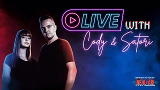 LIVE with Cody & Satori: Episode 13