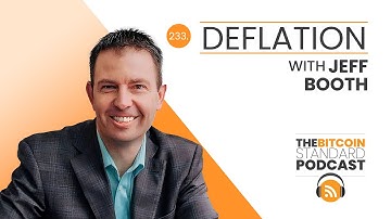 233. Deflation with Jeff Booth