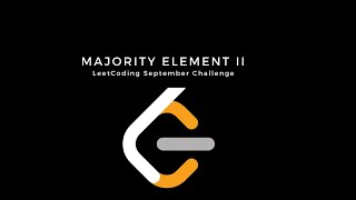 Majority Element II | Moore's Voting Algorithm | Leetcode 229 | September Challenge