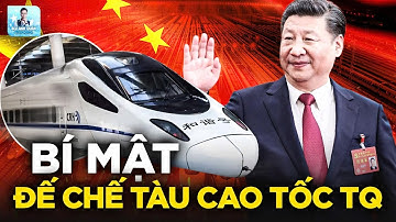 TRUNG QUỐC ĐÃ XÂY DỰNG ĐẾ CHẾ ĐƯỜNG SẮT CAO TỐC LỚN NHẤT THẾ GIỚI NHƯ THẾ NÀO?