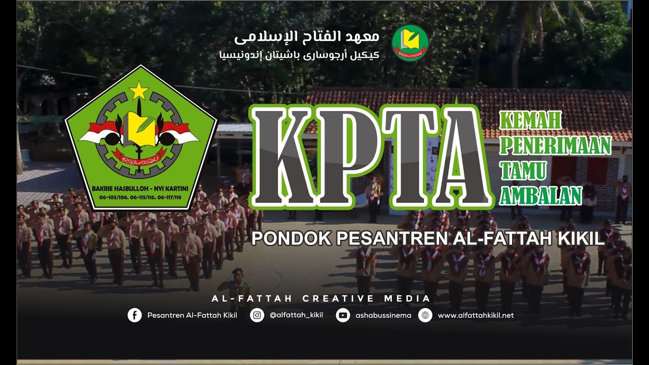 KPTA (Kemah Penerimaan Tamu Ambalan) Pondok Pesantren Al-Fattah Kikil