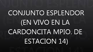 CONJUNTO ESPLENDOR EN LA CARDONCITA MPIO. DE ESTACIÓN CATORCE