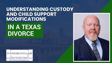 Understanding Custody and Child Support Modifications in Texas