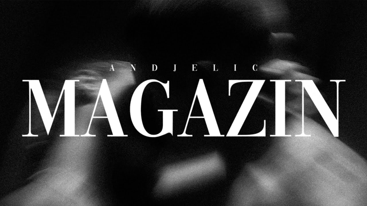 ANDJELIC - MAGAZIN 📰 (OFFICIAL VIDEO)