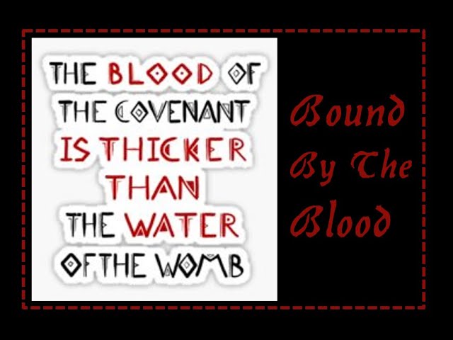 Bound By The Blood!