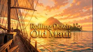 Rolling Down to Old Maui — Hopeful Whaling Ballad | Machine Dreams Radio
