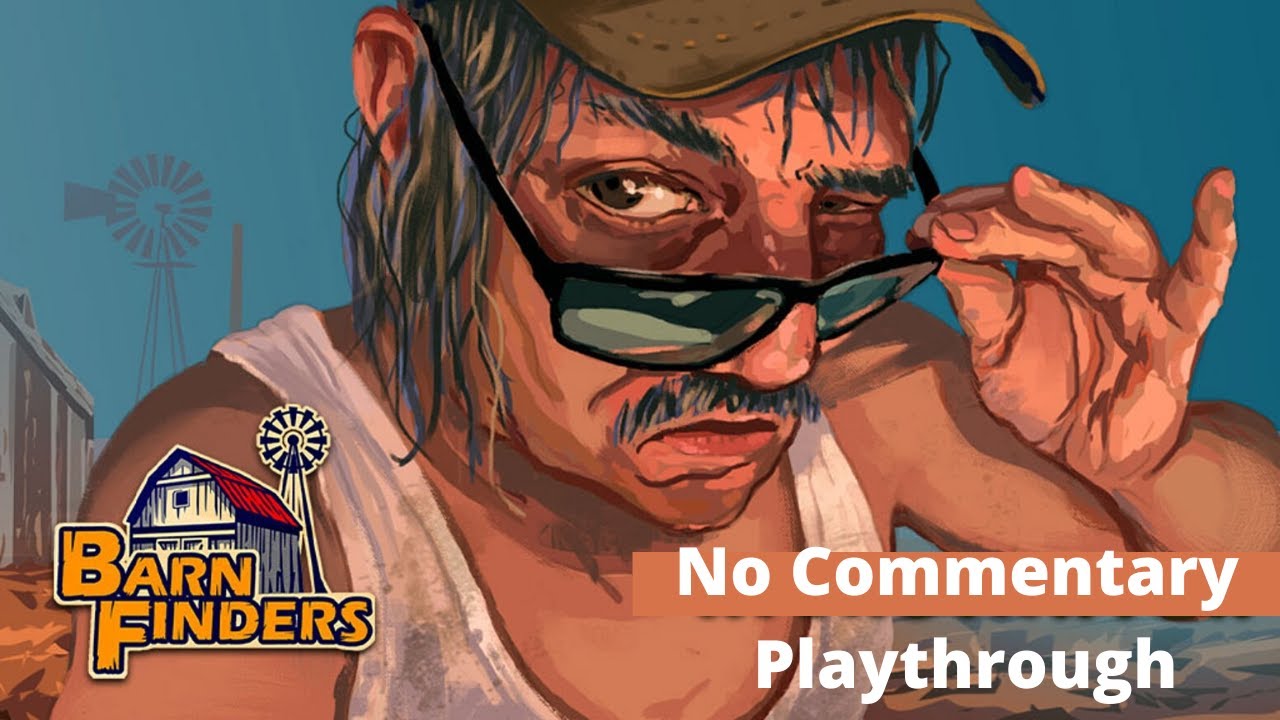 Barn Finders Full Playthrough #1 (No Commentary)
