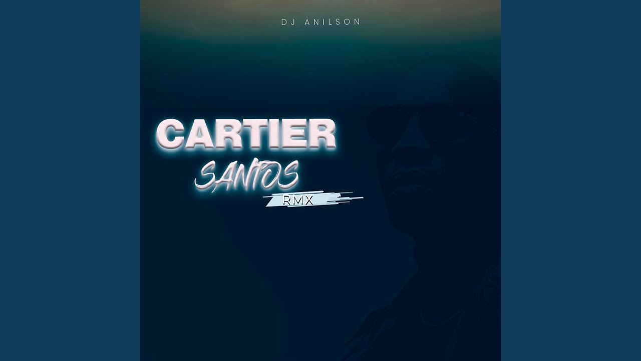 Cartier Santos (Remix)