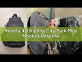 Reseña del Kipling City Pack Mini Mochila Pequeña