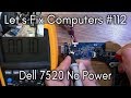 LFC#112 - Dell Inspiron 7520 No Power