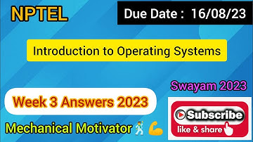 Introduction to Operating Systems | Week 3 Quiz | Assignment 3 Solution | NPTEL | SWAYAM 2023