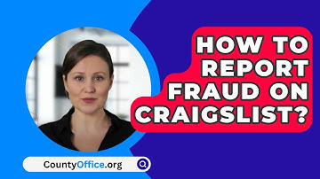 How To Report Fraud On Craigslist? - CountyOffice.org
