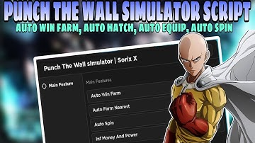 New Punch The Wall Simulator Script | Auto Win Farm•Auto Hatch & Many More | Mobile•PC| Fluxus•Delta