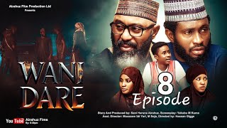 WANI DARE SEASON 1 EPISODE 8 HAUSA SERIES WITH ENGLISH SUBTITLE
