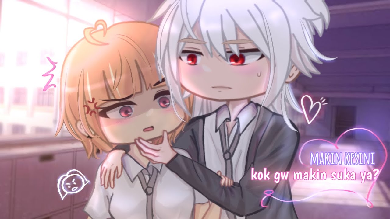 ♡ Makin kesini, kok gw makin suka ya? || GCMM/GCM | Gacha Club Indonesia ♡