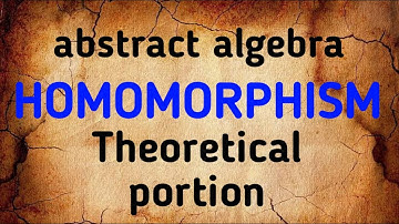 Homomorphism | theory and example | abstract algebra | MATH with Akash Tripathi