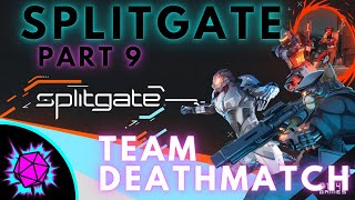 Splitgate Gameplay Part 9: Team Deathmatch!