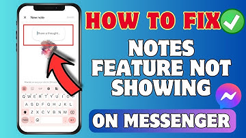 How To Fix Messenger Notes Not Showing On Android | Notes Feature Not Working | 2024