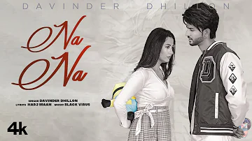 Na Na (Full Song) | Davinder Dhillon | Black Virus | Harj Maan | Latest Punjabi Songs 2022