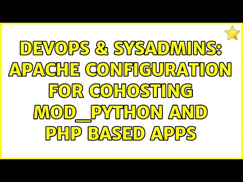 DevOps & SysAdmins: apache configuration for cohosting mod_python and php based apps