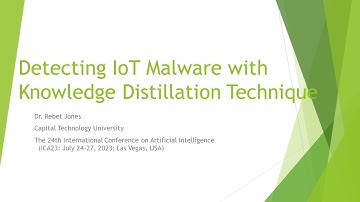 Detecting IoT Malware with Knowledge Distillation Technique   Presentation