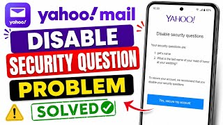 Yahoo Mail Disable Security Question Problem || How To Reset Your Security Question On Yahoo 2026