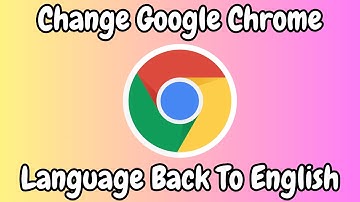 How to Change Google Chrome Language Back to English (2024 Updated)
