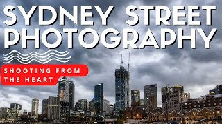 Pov Sydney Street Photography - Shooting From The Heart Olympus Omd Em10 Ii Mark 2