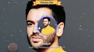 Uzeyir - Teki Sen Xosbaxt Olasan Remix 💣💥
