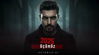 Üçümüz - ACIOĞLU-AI  [ 2025 ] Offical Music