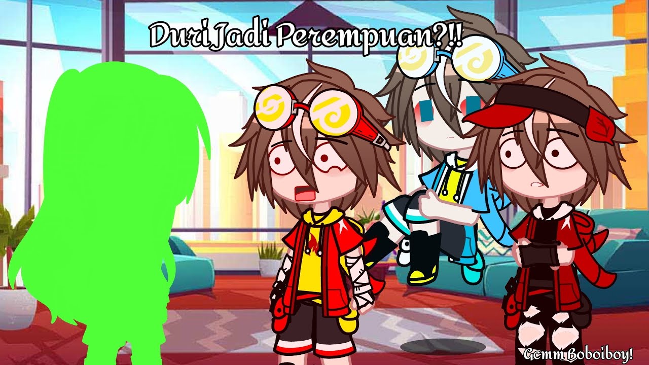 ~Duri Jadi perempuan~? || Gcmm Boboiboy || FT: Boel || Gacha Ultraa || By:@Itz_lynnkun ||