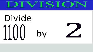 Divide     1100      by     2